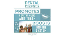 Load image into Gallery viewer, Dental Probiotic 60-Day Supply. Oral probiotics for Bad Breath, Tooth Decay, Strep Throat. Boosts Oral Health and Combats halitosis. Contains Streptococcus salivarius BLIS K12 &amp; BLIS M18.
