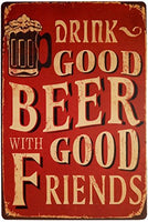ERLOOD Drink Good Beer with Good Friends Metal Retro Vintage Tin Sign Bar Wall Decor Poster 12 X 8 Inches